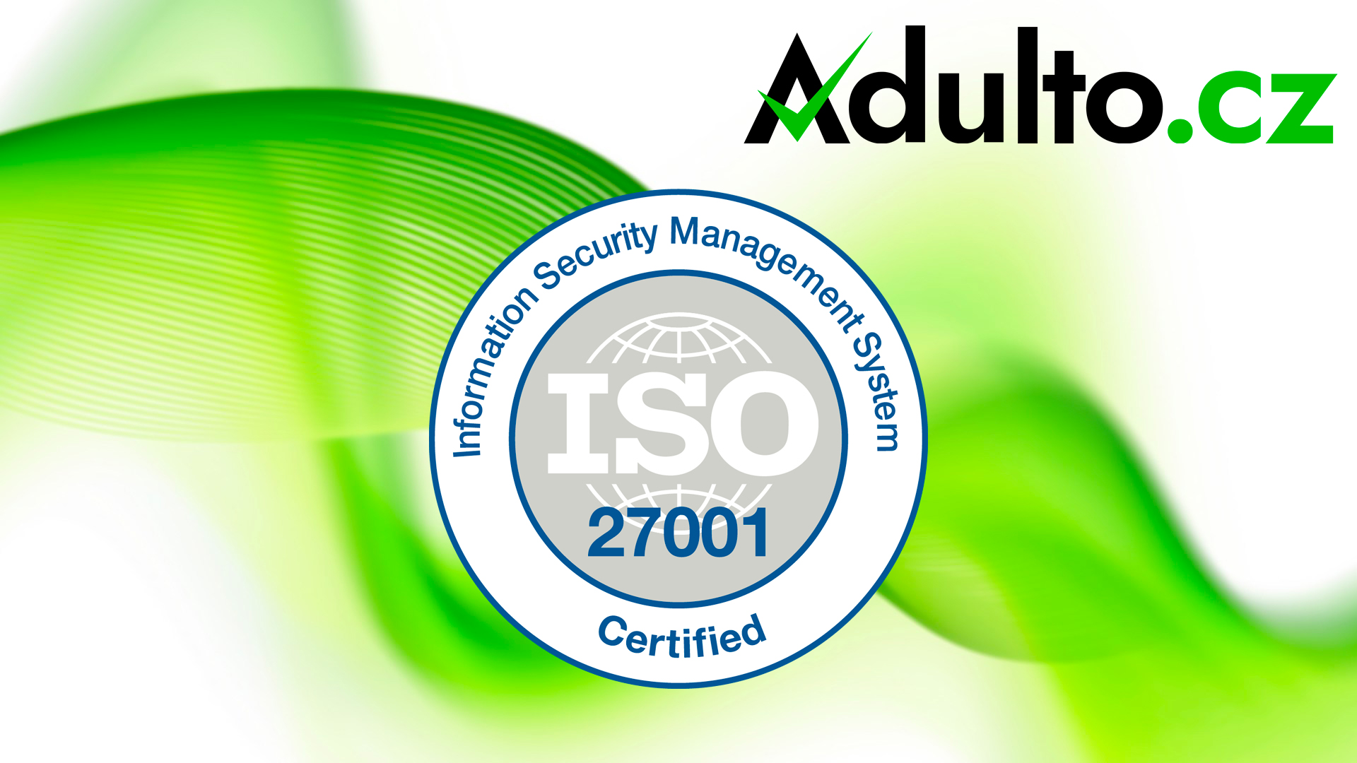 Adulto získalo certifikaci ISO 27001